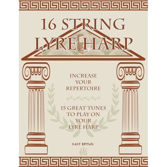 16 String Lyre Harp: Increase Your Repertoire, (Paperback)