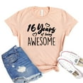 thumbnail image 1 of 16 Years Of Being Awesome T-shirt Womens B'day Shirt Gift For Daughter 16Th Birthday Shirts Made In 2005 Tshirt Party Tee, 1 of 3