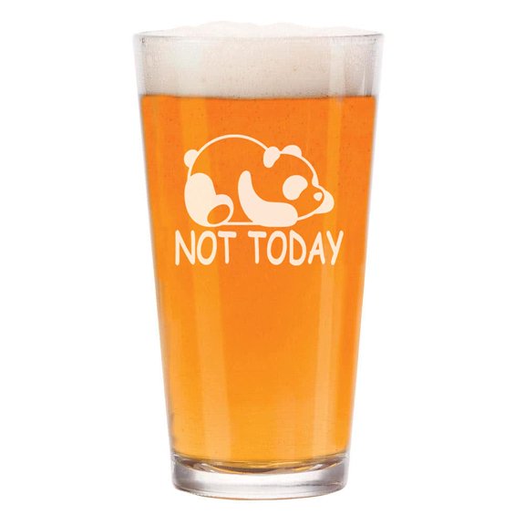 16 oz Beer Pint Glass Panda Not Today Funny