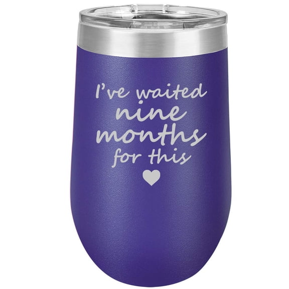 16 oz Double Wall Vacuum Insulated Stainless Steel Stemless Wine Tumbler Glass Coffee Travel Mug With Lid I've Waited Nine Months For This Funny New Mom Baby Shower Push Present Mother (Purple)