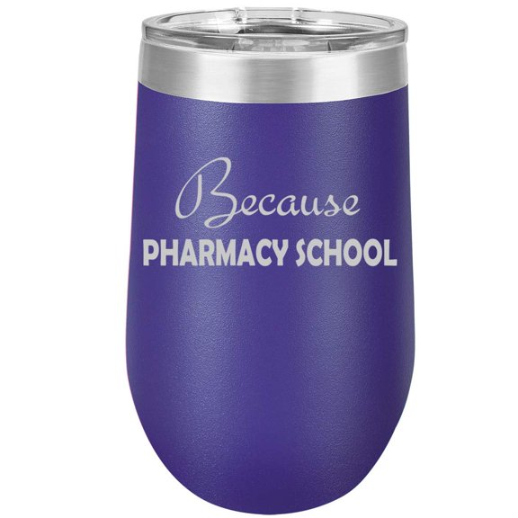 16 oz Double Wall Vacuum Insulated Stainless Steel Stemless Wine Tumbler Glass Coffee Travel Mug With Lid Because Pharmacy School Student Funny (Purple)