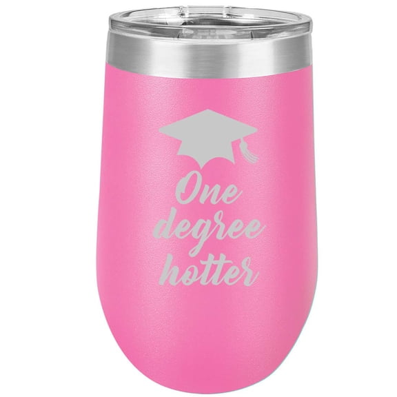 16 oz Double Wall Vacuum Insulated Stainless Steel Stemless Wine Tumbler Glass Coffee Travel Mug With Lid One Degree Hotter Funny Graduation (Hot Pink)