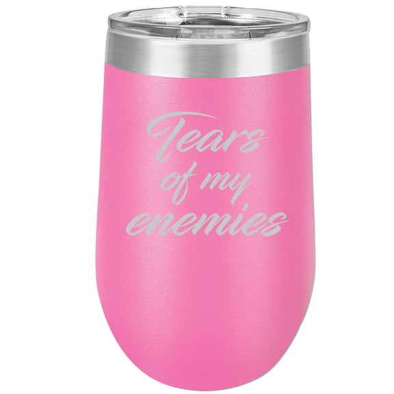 16 oz Double Wall Vacuum Insulated Stainless Steel Stemless Wine Tumbler Glass Coffee Travel Mug With Lid Tears Of My Enemies White Wine (Hot Pink)
