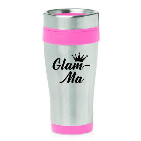 16 oz Insulated Stainless Steel Travel Mug Glam-Ma Mom Mother Grandmother Grandma (Pink)