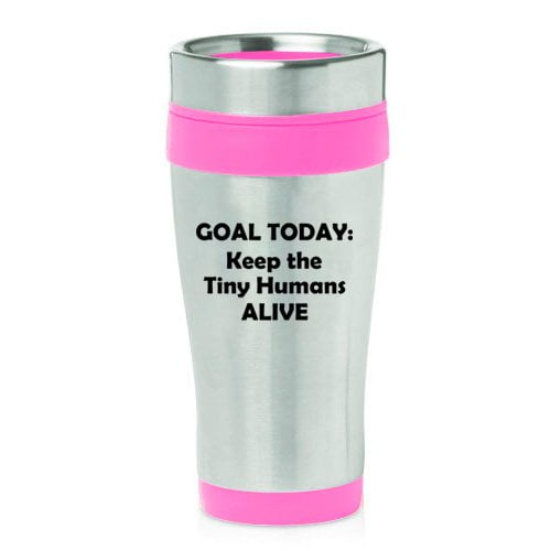16 oz Insulated Stainless Steel Travel Mug Keep The Tiny Humans Alive Funny Teacher Nurse Pediatrics Gift (Pink)