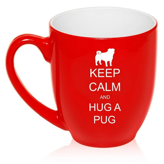 16 oz Large Bistro Mug Ceramic Coffee Tea Glass Cup Keep Calm and Hug a Pug (Red)