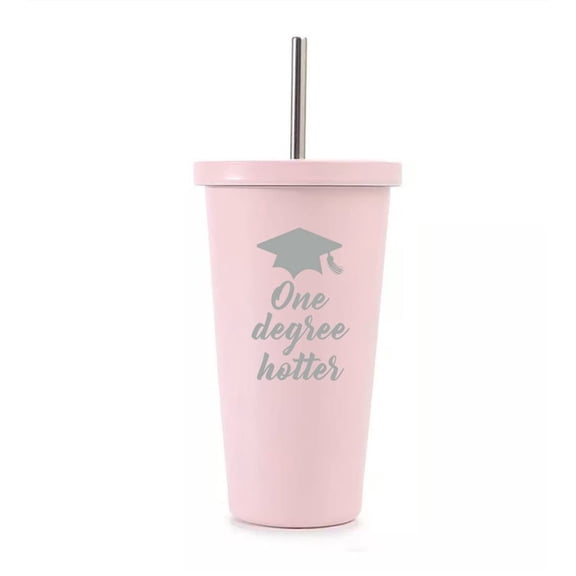 16 oz Stainless Steel Double Wall Insulated Tumbler Pool Beach Cup Travel Mug With Straw One Degree Hotter Funny Graduation (Light Pink)