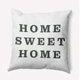 thumbnail image 1 of 16" x 16" Simply Daisy Home Sweet Home Indoor/Outdoor Pillow, Grey Qty 1, 1 of 6