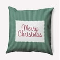 thumbnail image 1 of 16" x 16" Simply Daisy Merry Christmas Ticking Polyester Accent Pillow, Forest Green Qty 1, 1 of 3