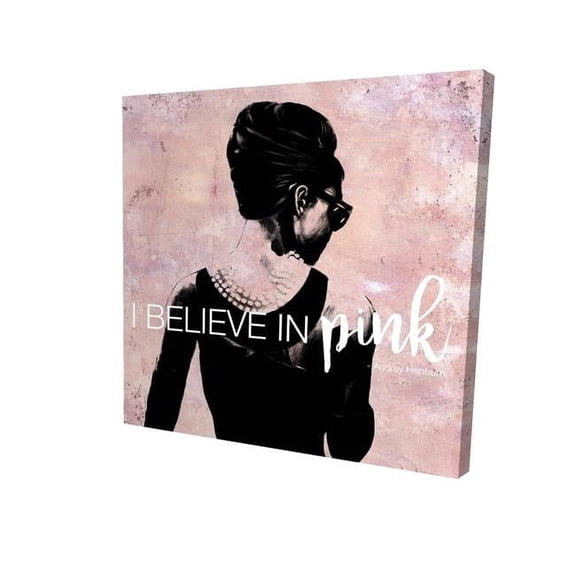 16 x 16 in. I Believe In Pink-Print on Canvas
