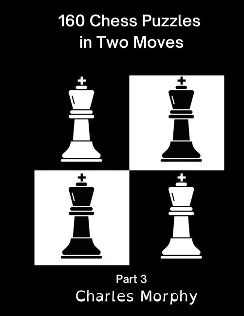 160 Chess Puzzles in Two Moves, Part 3 - image 1 of 1