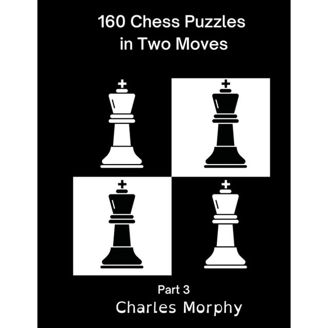 160 Chess Puzzles in Two Moves, Part 3