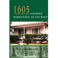 thumbnail image 1 of 1605 Remodeled, Parenting at Its Best (Paperback), 1 of 1