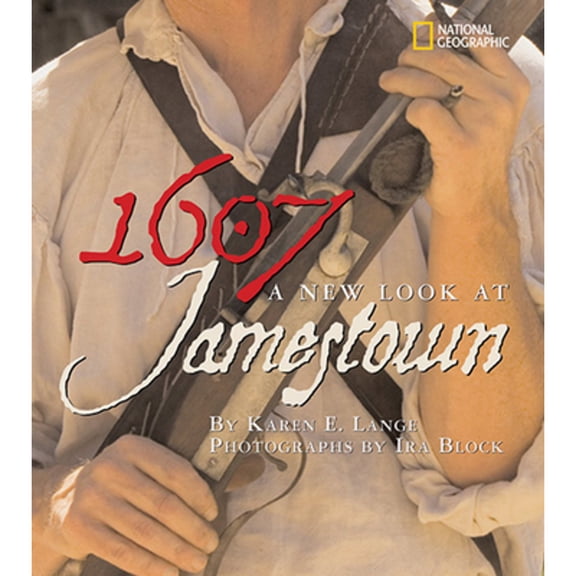 Pre-Owned 1607: A New Look at Jamestown: . (Hardcover) 1426300123 9781426300127