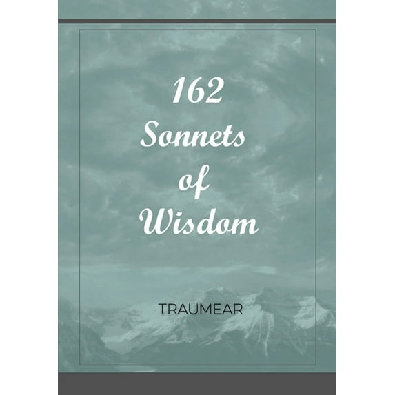 162 Sonnets of Wisdom, (Paperback)