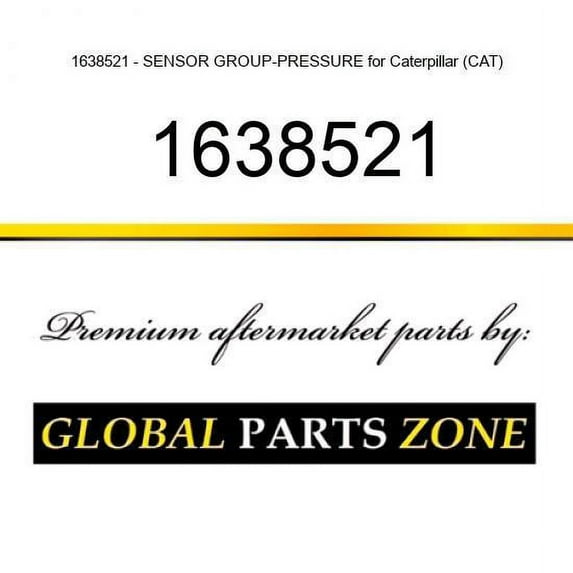 1638521 - SENSOR GROUP-PRESSURE for Caterpillar (CAT)