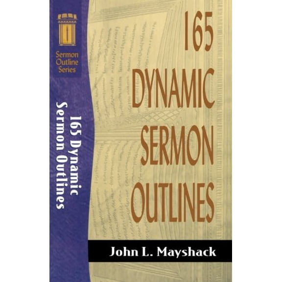 Pre-Owned 165 Dynamic Sermon Outlines (Paperback) 0801062772 9780801062773
