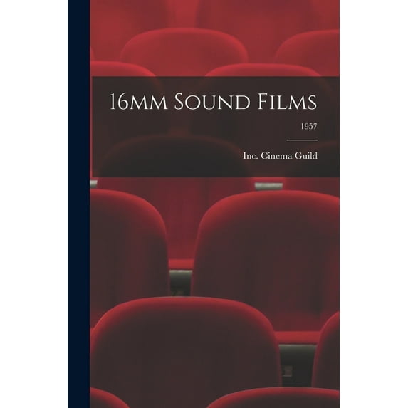 16mm Sound Films; 1957, (Paperback)