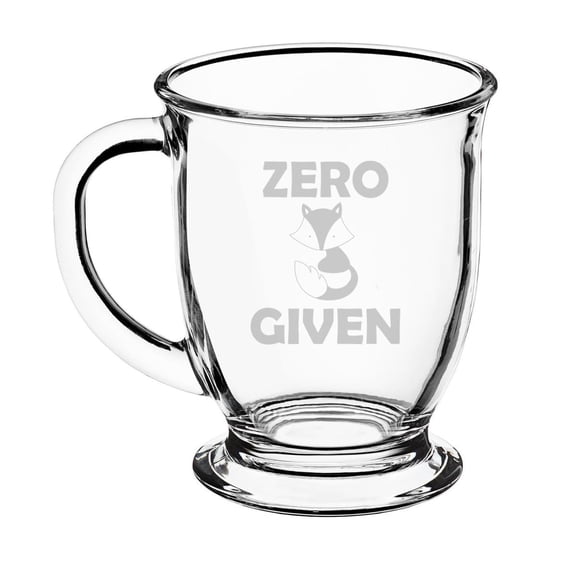 16oz Glass Coffee Mug Tea Glass Gift Zero Fox Given Funny