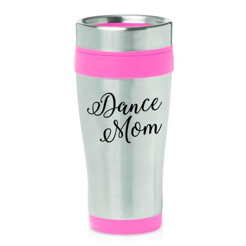 16oz Insulated Stainless Steel Travel Mug Coffee Mug Tumbler Dance Mom Script (Pink)