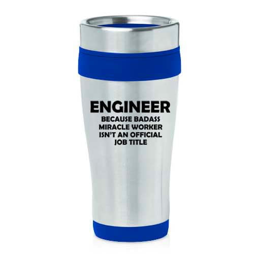 16oz Insulated Stainless Steel Travel Mug Coffee Mug Tumbler Engineer Miracle Worker Job Title Funny (Blue)
