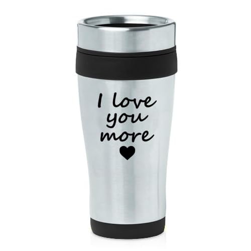 16oz Insulated Stainless Steel Travel Mug Coffee Mug Tumbler I Love You More (Black)