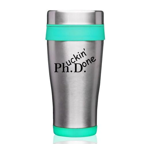 16oz Insulated Stainless Steel Travel Mug Coffee Mug Tumbler PHD Phuckin Done Graduation Gift Student Funny (Teal)