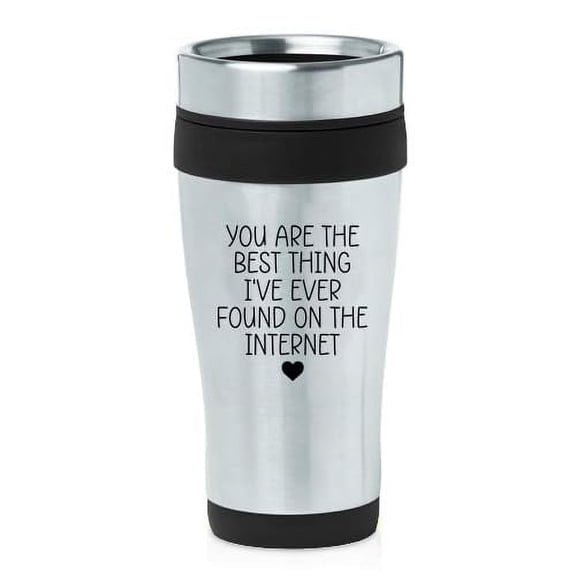 16oz Insulated Stainless Steel Travel Mug Coffee Mug Tumbler You Are The Best Thing I Have Ever Found On The Internet, Gift For Boyfriend, Gift For Girlfriend, Anniversary (Black)