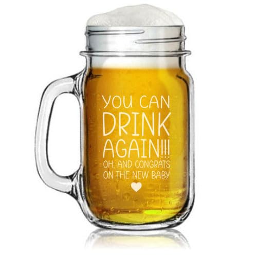 16oz Mason Jar Glass Mug w/Handle Gift You Can Drink Again New Baby Funny New Mother Mom Postpartum