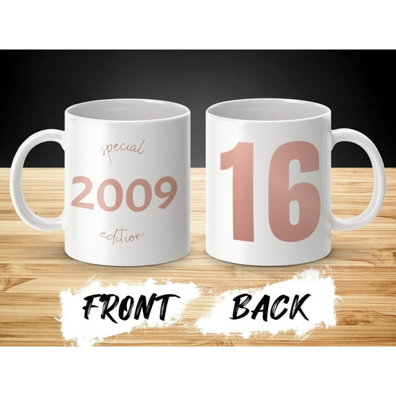 16th Birthday Mug, Rose Gold Edition, Born in 2009, Sweet 16 Birthday Gift Coffee Cup