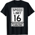 thumbnail image 1 of 16th Birthday Speed Limit Sign Funny 16 Year Old Boys Girls T-ShirtMen and women, Black T-shirt, size: Extra large, 1 of 4
