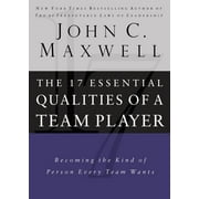 JOHN C MAXWELL 17 Essential Qualities of a Team Player: Becoming the Kind of Person Every Team Wants (Hardcover)