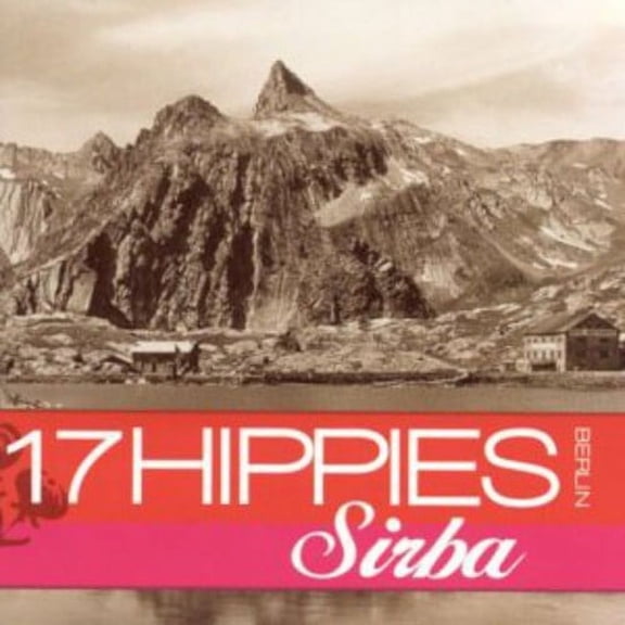 17 Hippies - Sirba From Tuva [CD]