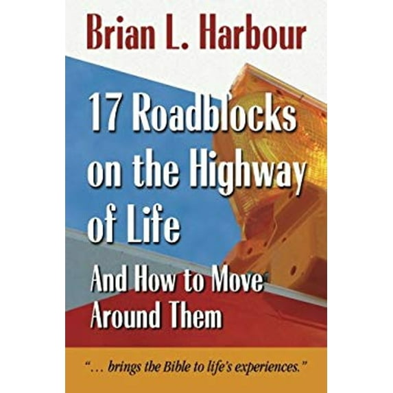 Pre-Owned 17 Roadblocks on the Highway of Life: And How to Move Around Them (Paperback) 1573124478 9781573124478