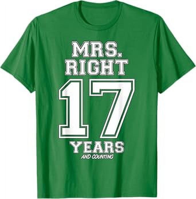 17 Years Being Mrs. Right Funny Couples Anniversary For Her TShirt