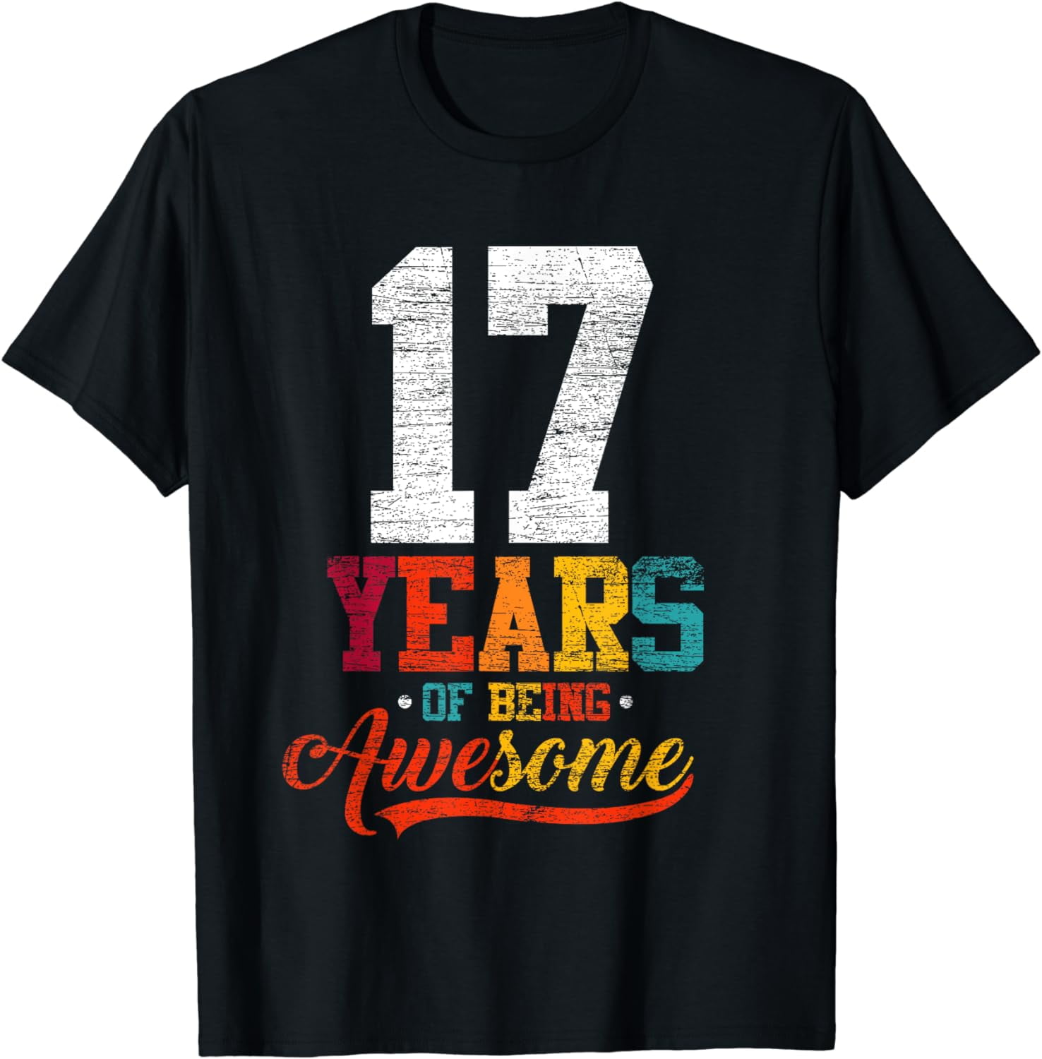 17 Years Of Being Awesome Gifts 17 Years Old 17th Birthday T-Shirt ...