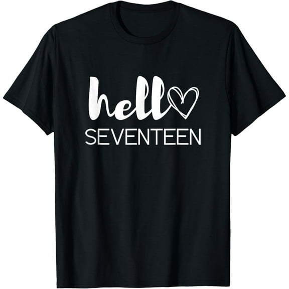 17 Years Old Girls 17th Birthday Teen Hello Seventeen T-ShirtMen and women, Black T-shirt, size: Extra large