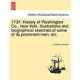 thumbnail image 1 of 1737. History of Washington Co., New York. Illustrations and biographical sketches of some of its prominent men, etc. (Paperback), 1 of 1