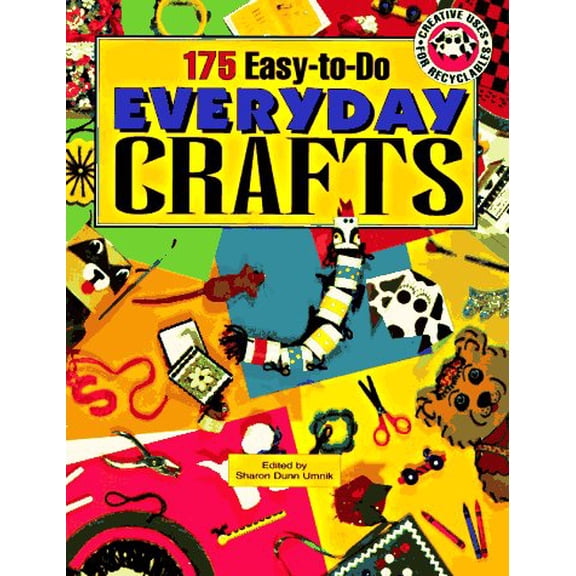 Pre-Owned 175 Easy-to-Do Everyday Crafts (Paperback) 156397441X 9781563974410