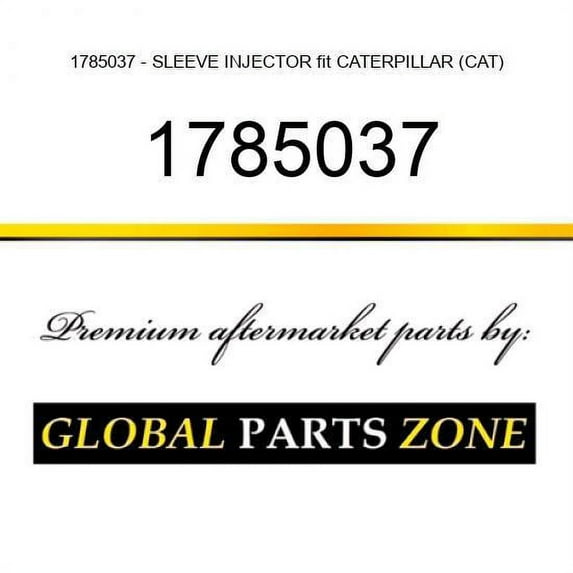 1785037 - SLEEVE INJECTOR fit CATERPILLAR (CAT)