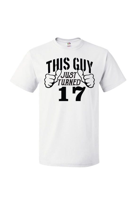 17th Birthday Gift For 17 Year Old This Guy Turned 17 T Shirt Gift