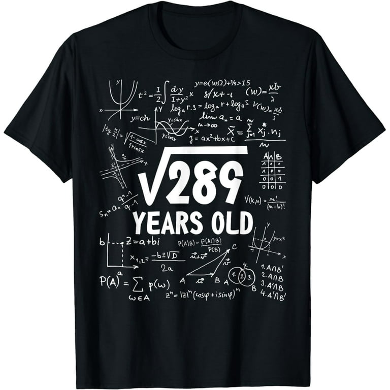 Square Root Of 289 17 Yrs Years Old 17th Birthday T-Shirt Square Root Of 289 17 Yrs Years Old 17th Birthday T-Shirt