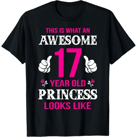 17th Girl Birthday Gift 17 Year Old Girl Princess T-Shirt