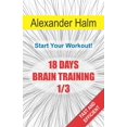 thumbnail image 1 of 18 Days Brain Training: 18 Days Brain Training 1/3: Start Your Workout! (Paperback), 1 of 1