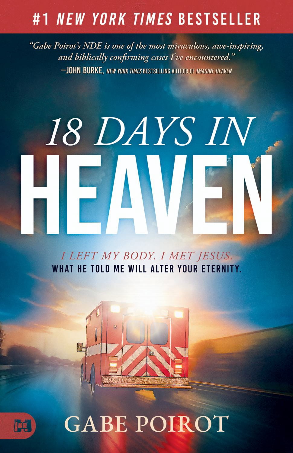 18 Days in Heaven: I Left My Body. I Met Jesus. What He Told Me Will Wreck You (Paperback)