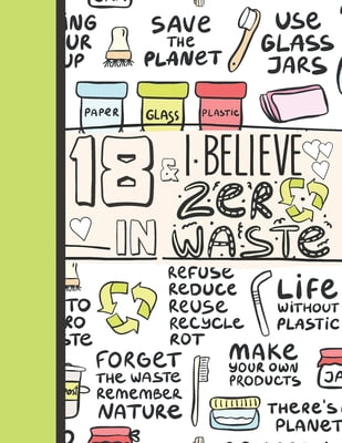 Pre-Owned 18 & I Believe In Zero Waste: Recycling Sketchbook Gift For ...