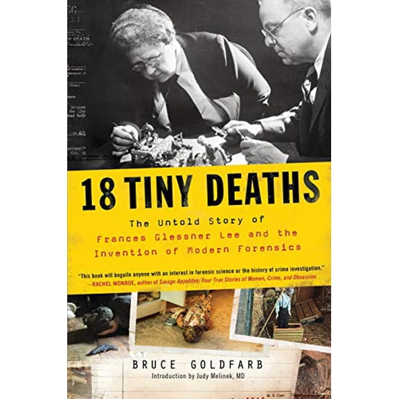 Pre-Owned 18 Tiny Deaths: The Untold Story of Frances Glessner Lee and the Invention of Modern Forensics, 9781492680475, 1492680478, Hardcover,