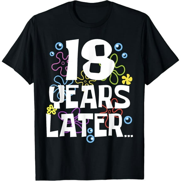 18 YEARS LATER EIGHTEEN 18 year Old Birthday Gifts Boy Girls T-Shirt100% cotton