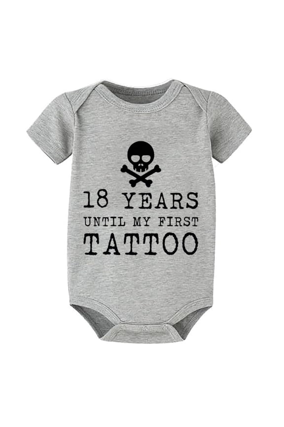 18 Years Until My First Tattoo Neutral Baby Bodysuit Short Sleeve Baby Girl Newborn Hospital Outfits White Baby Girl Outfits
