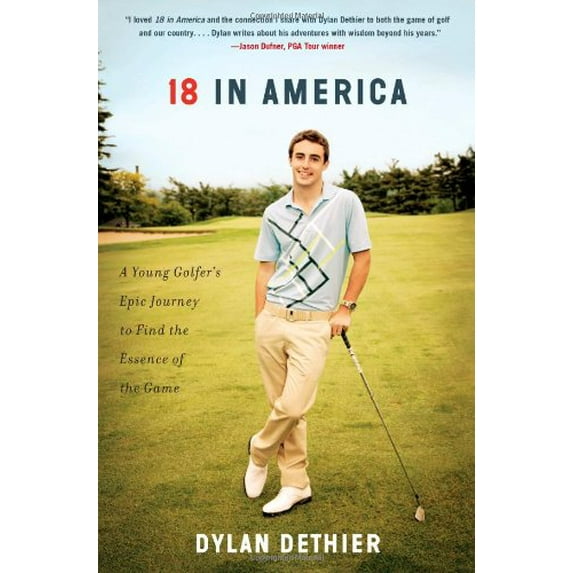 Pre-Owned 18 in America: A Young Golfer's Epic Journey to Find the Essence of the Game (Hardcover) 145169363X 9781451693638